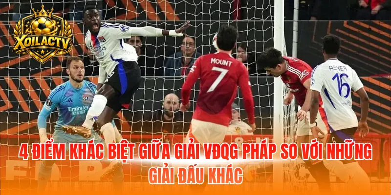 4 điểm khác biệt giữa giải VĐQG Pháp so với những giải đấu khác