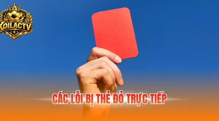Các lỗi bị thẻ đỏ trực tiếp