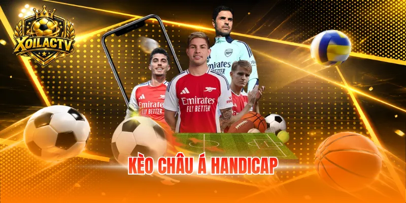 kèo châu á handicap