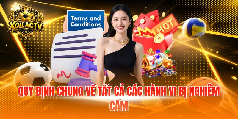 Quy định chung về tất cả các hành vi bị nghiêm cấm